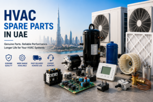 HVAC Spare Parts in UAE: Why Choosing Genuine Components Matters for Long-Term Performance